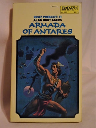 Item #51230 ARMADA OF ANTARES; DRAY PRESCOT: 11. Alan Burt Akers, Henry Kenneth Bulmer