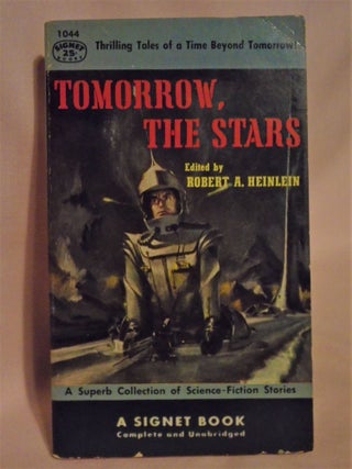Item #51286 TOMORROW, THE STARS; A SCIENCE FICTION ANTHOLOGY. Robert Heinlein
