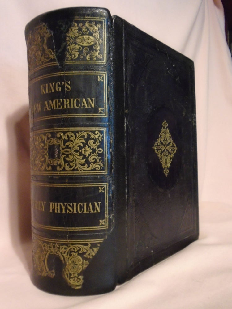 Item #51300 THE AMERICAN FAMILY PHYSICIAN; OR, DOMESTIC GUIDE TO HEALTH. ARRANGED IN TWO DIVISIONS. John King, M. D.