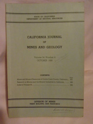 Item #51315 CALIFORNIA JOURNAL OF MINES AND GEOLOGY, VOLUME 54, NUMBER 4, OCTOBER 1958. Walter...