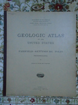 Item #51328 GEOLOGIC ATLAS OF THE UNITED STATES; FAIRFIELD-GETTYSBURG FOLIO, PENNSYLVANIA; FOLIO...