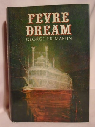 Item #51341 FEVRE DREAM. George R. R Martin