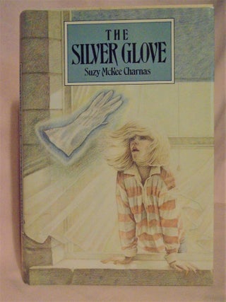 Item #51426 THE SILVER GLOVE. Suzy McKee Charnas