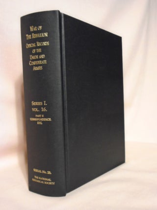 Item #51486 THE WAR OF THE REBELLION, SERIAL 23: A COMPILATION OF THE OFFICIAL RECORDS OF THE...