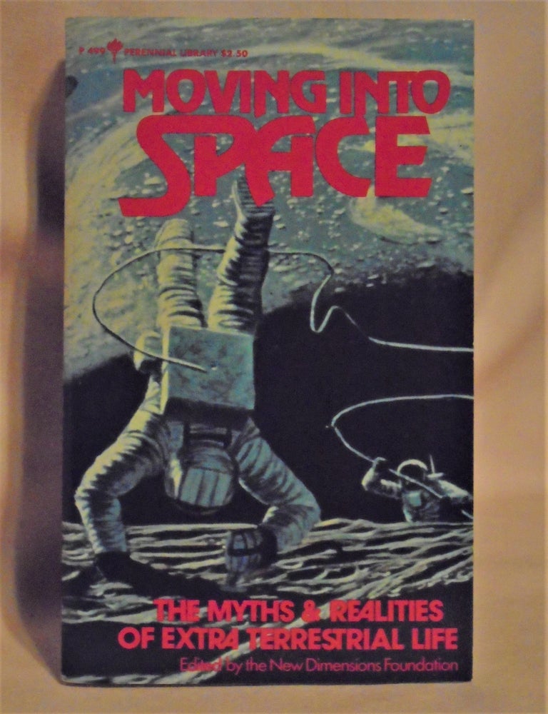 MOVING INTO SPACE: THE MYTHS AND REALITIES OF EXTRA TERRESTRIAL LIFE ...
