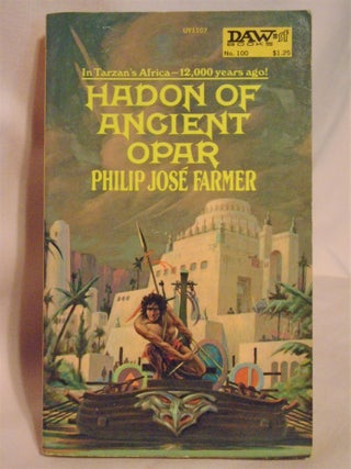 Item #51557 HADON OF ANCIENT OPAR. Philip José Farmer