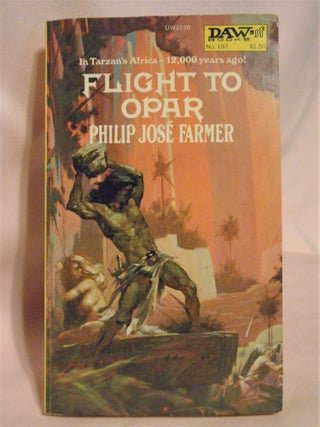 Item #51558 FLIGHT TO OPAR. Philip José Farmer