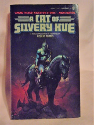 Item #51569 A CAT OF SILVERY HUE: A HORSECLANS NOVEL. Robert Adams