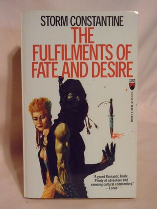 THE ENCHANTMENTS OF FLESH AND SPIRIT: THE BEWICHMENTS OF LOVE AND HATE: THE FULFILMENTS OF FATE AND DESIRE