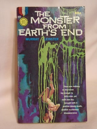 Item #51599 THE MONSTER FROM EARTH'S END. Murray Leinster