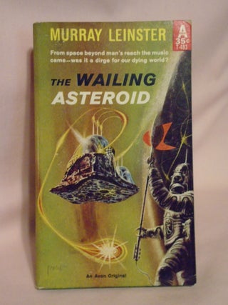 Item #51601 THE WAILING ASTEROID. Murray Leinster