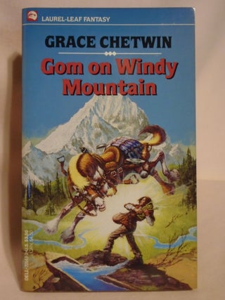 Item #51615 GOM ON WINDY MOUNTAIN: FROM TALES OF GOM IN THE LEGENDS OF ULM, BOOK 1. Grace Chetwin