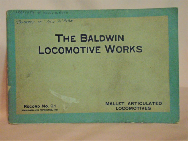 Item #51697 MALLET ARTICULATED LOCOMOTIVES: ENLARGED AND REPRINTED; RECORD NO. 91, 1920
