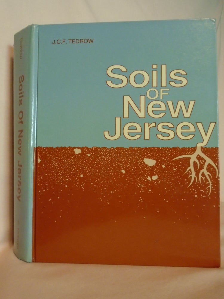 Item #51704 SOILS OF NEW JERSEY. J. C. F. Tedrow.