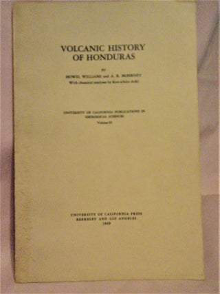 Item #51720 VOLCANIC HISTORY OF HONDURAS: PUBLICATIONS IN GEOLGICAL SCIENCES, VOLUME 85. Howel...