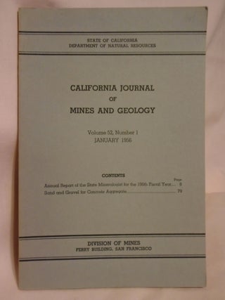 Item #51727 CALIFORNIA JOURNAL OF MINES AND GEOLOGY, VOLUME 52, NUMBER 1, JANUARY 1956. Olaf P....