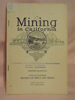 Item #51738 MINING IN CALIFORNIA; CHAPTER OF REPORT XXV OF THE STATE MINERALOGIST COVERING MINING...
