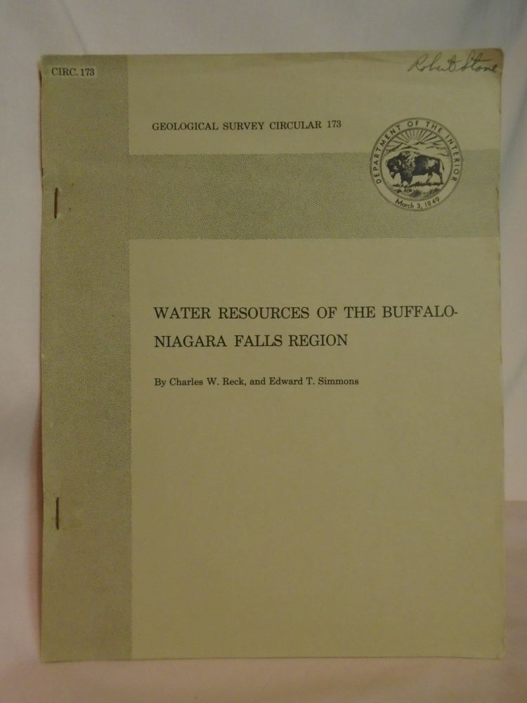 Item #51795 WATER RESOURCES OF THE BUFFALO-NIAGARA FALLS REGION; GEOLOGICAL SURVEY CIRCULAR 173. Charles W. Reck, Edward T. Simmons.