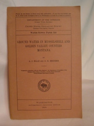 Item #51803 GROUND WATER IN MUSSELSHELL AND GOLDEN VALLEY COUNTIES, MONTANA. WATER-SUPPLY PAPER...