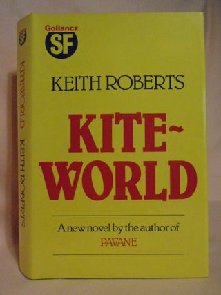 Item #51820 KITEWORLD. Keith Roberts