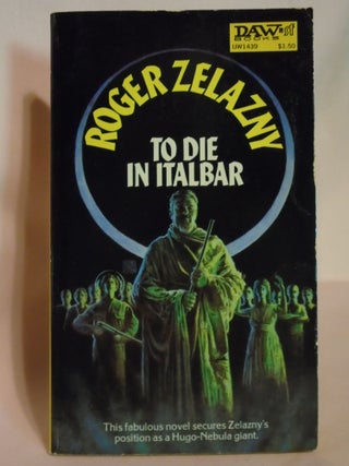 Item #51842 TO DIE IN ITALBAR. Roger Zelazny