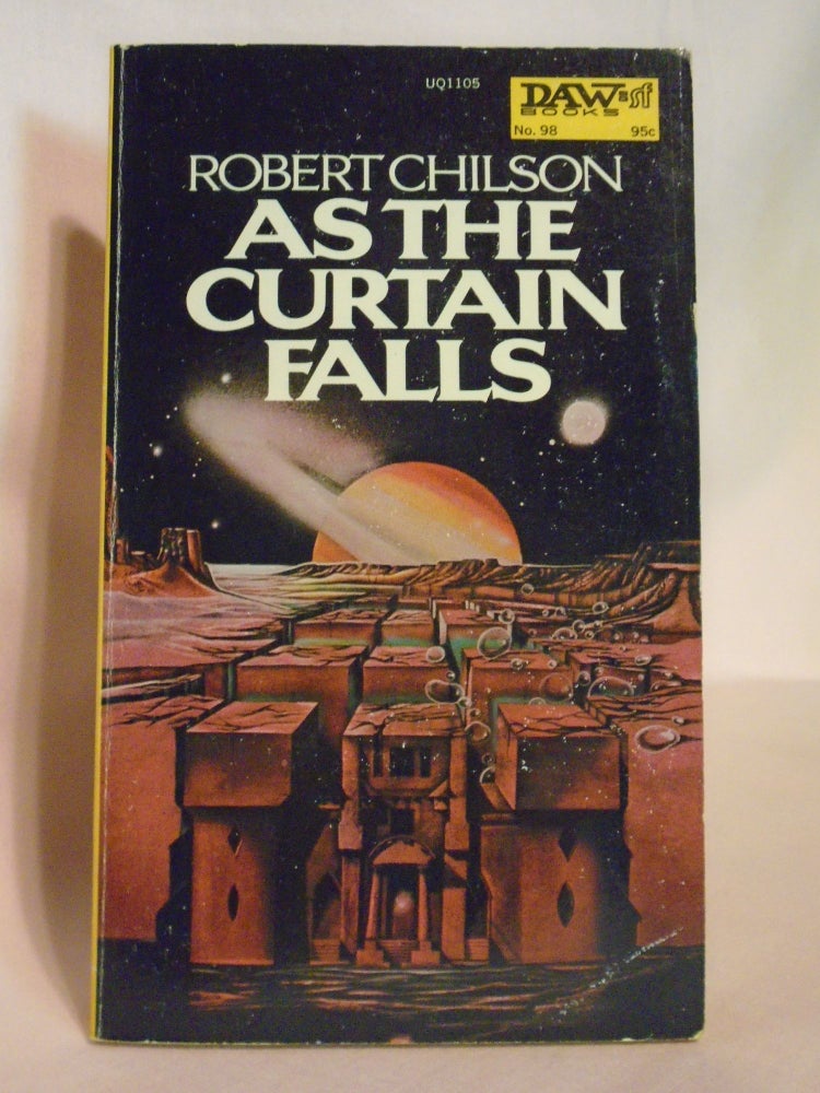 Item #51843 AS THE CURTAIN FALLS. Robert Chilson.