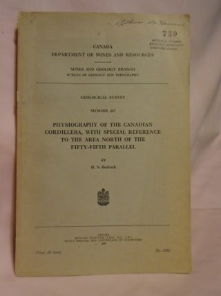 Item #51922 PHYSIOGRAPHY OF THE CANADIAN CORDILLERA, WITH SPECIAL REFERENCE TO THE AREA NORTH OF...