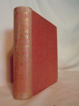 Item #51941 LITERARY ANECDOTES OF THE NINETEENTH CENTURY: CONTRIBUTIONS TOWARDS A LITERARY...