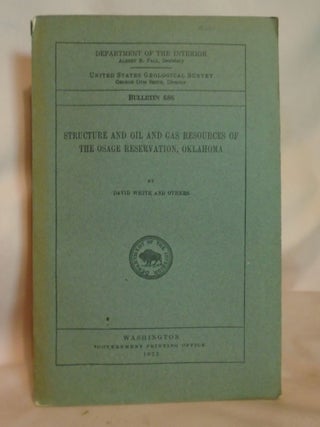 Item #51948 STRUCTURE AND OIL AND GAS RESOURCES OF THE OSAGE RESERVATION, OKLAHOMA; GEOLOGICAL...