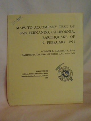 Item #51959 MAPS TO ACCOMPANY TEXT OF SANFERNANDO, CALIFORNIA, EARTHQUAKE OF 9 FEBRUARY 1971:...