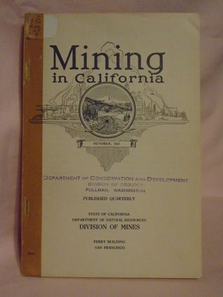 Item #52047 MINING IN CALIFORNIA; CHAPTER OF REPORT XXVII OF THE STATE MINERALOGIST COVERING...