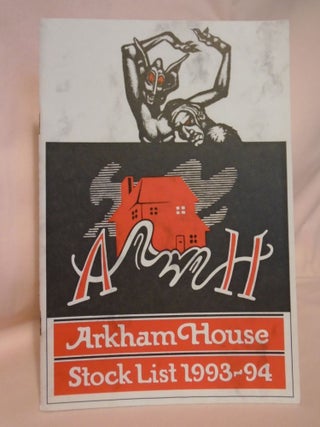 Item #52131 ARKHAM HOUSE 1993-94 [CATALOGUE]. April Derleth, August