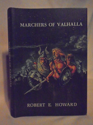 Item #52152 MARCHERS OF VALHALLA. Robert E. Howard