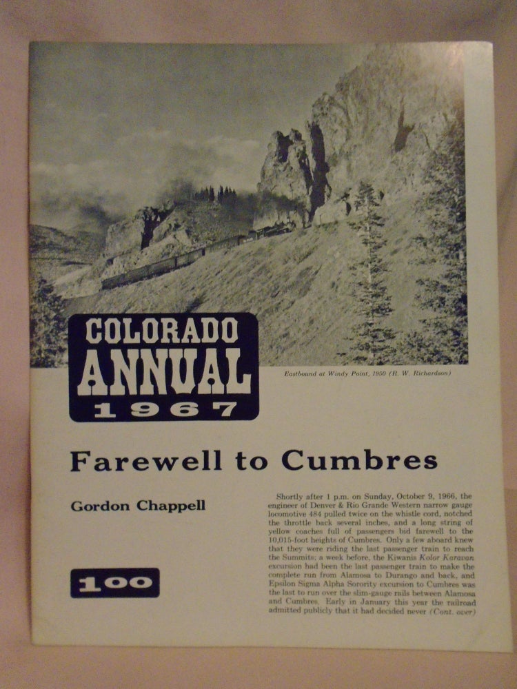 Item #52168 COLORADO ANNUAL 1967 (ISSUE #5): FAREWELL TO CUMBRES and SIX LITTLE PORTERS FROM WALLA WALLA. Gordon Chappell, Cornelius W. Hauck.