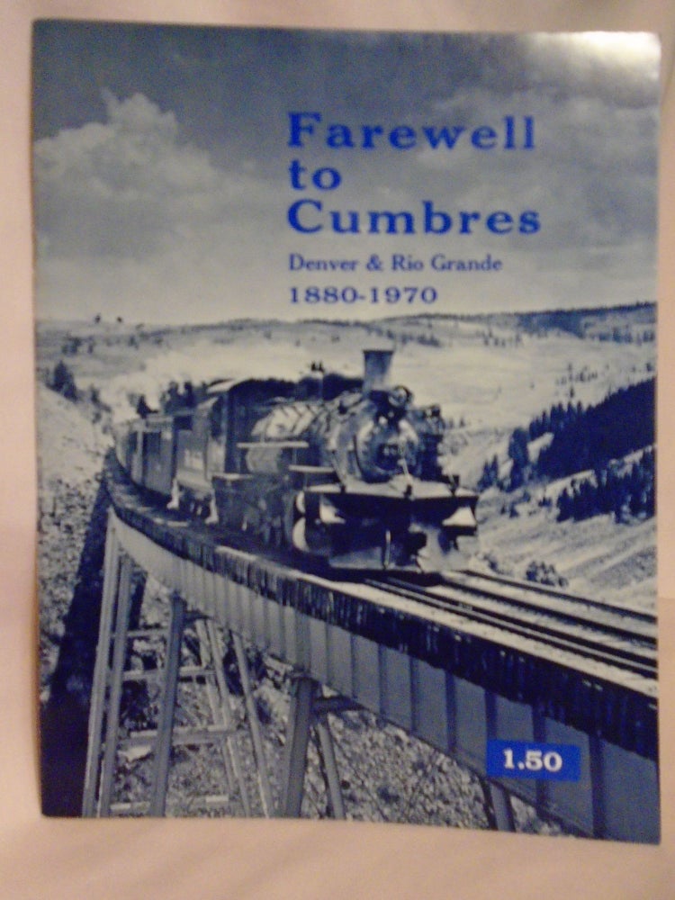 Item #52179 COLORADO ANNUAL 1967 (ISSUE #5): FAREWELL TO CUMBRES [REPRINT ISSUE]. Gordon Chappell, Cornelius W. Hauck.