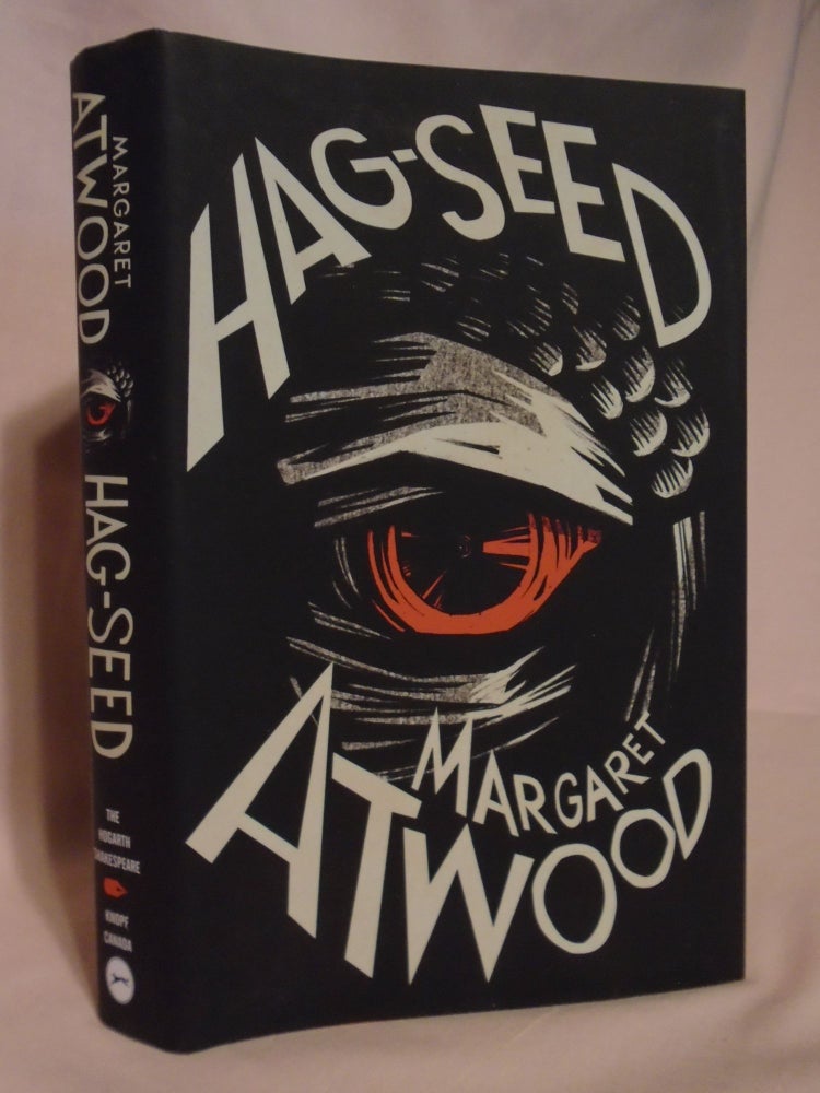 Item #52201 HAG-SEED, WILLIAM SHAKESPEAR'S THE TEMPEST RETOLD. Margaret Atwood.