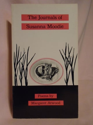 Item #52204 THE JOURNALS OF SUSANNA MOODIE. Margaret Atwood
