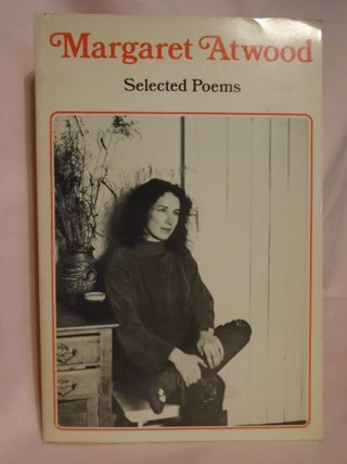 Item #52208 SELECTED POEMS. Margaret Atwood