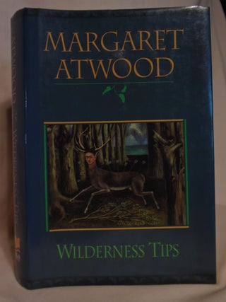 Item #52217 WILDERNESS TIPS. Margaret Atwood