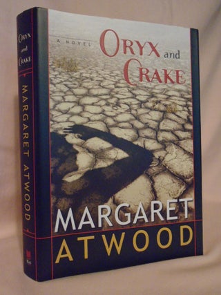 Item #52223 ORYX AND CRAKE. Margaret Atwood