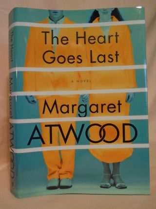 Item #52225 THE HEART GOES LAST. Margaret Atwood