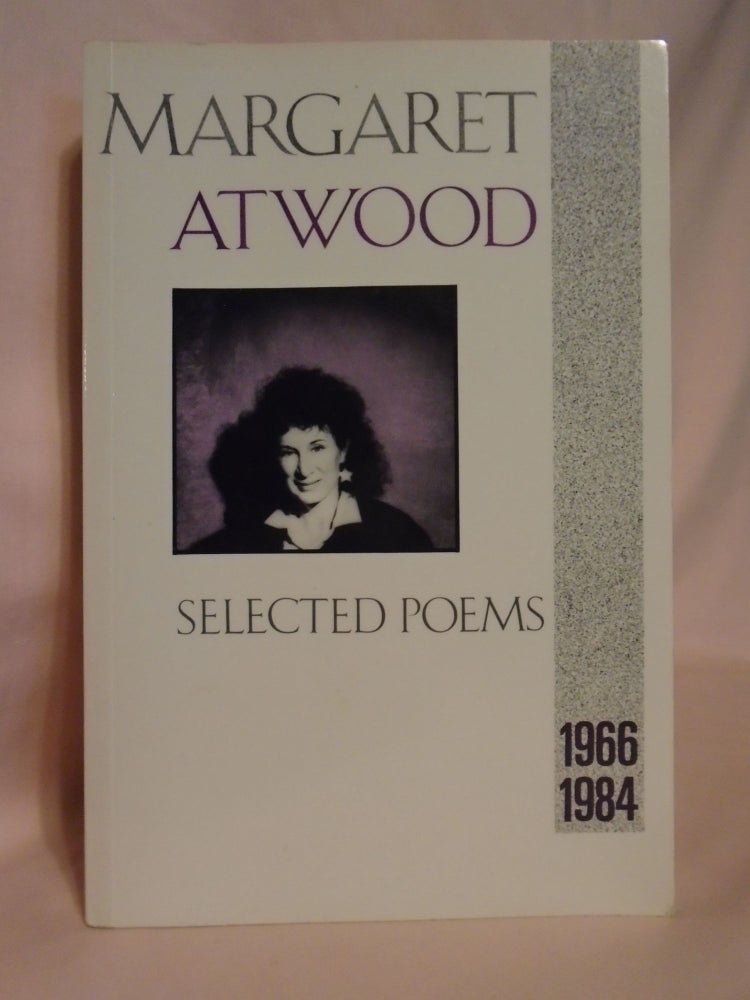 Item #52227 SELECTED POEMS 1966-1984. Margaret Atwood.