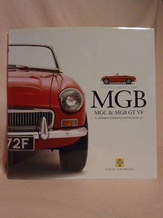 Item #52335 HAYNES GREAT CARS; MGB, MGC & MGB GT V8. A CELEBRATION OF BRITAIN'S BEST-LOVED SPORTS...