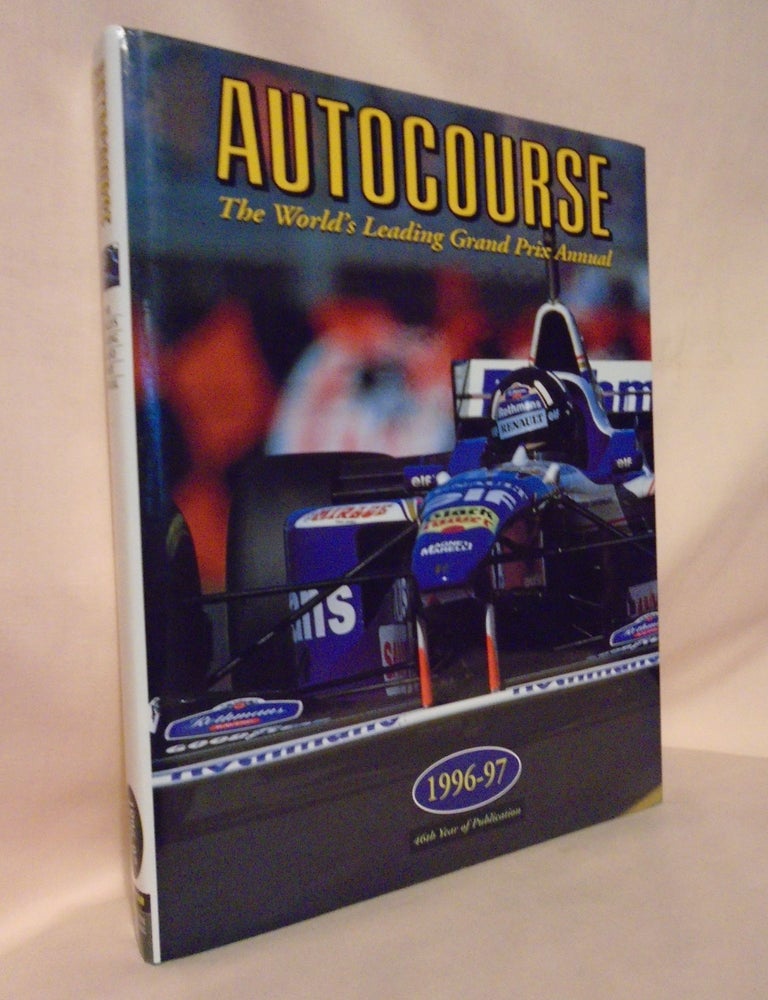 AUTOCOURSE 1996-97 AUTOCOURSE, THE WORLD'S LEADING GRAND PRIX ANNUAL ...
