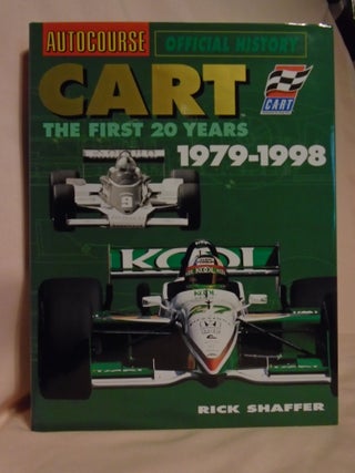 Item #52365 CART, THE FIRST 20 YEARS 1979-1998. Rick Shaffer