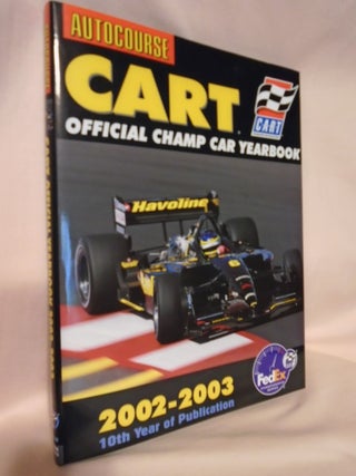 Item #52376 AUTOCOURSE CART OFFICIAL CHAMP CAR YEARBOOK 2002-2003. Jeremy Shaw
