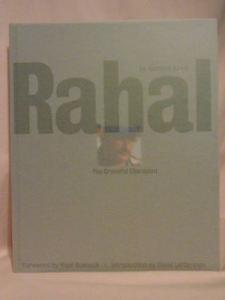 Item #52395 BOBBY RAHAL, THE GRACEFUL CHAMPION; THE PUBLISHER'S EDITION. Gordon Kirby
