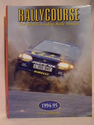 Item #52403 RALLYCOURSE; THE WORL'S LEADING RALLY ANNUAL, 1994-95. David Williams