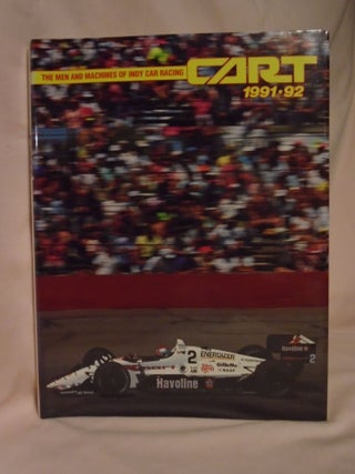 Item #52437 CART 1991-92; THE MEN MACHINES OF INDY CAR RACING. Jonathan Hughs