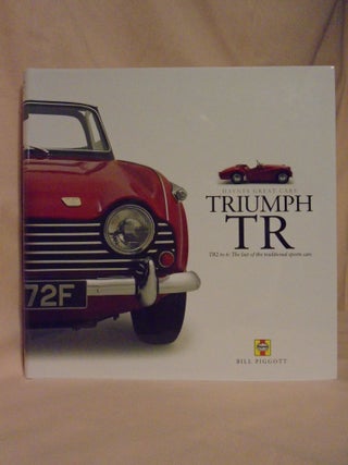 Item #52441 HAYNES GREAT CARS; TRIUMPH TR, TR2 TO 6: THE LAST OF THE TRADITIONAL SPORTS CARS....
